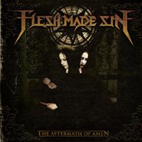 Flesh Made Sin - The Aftermath of Amen